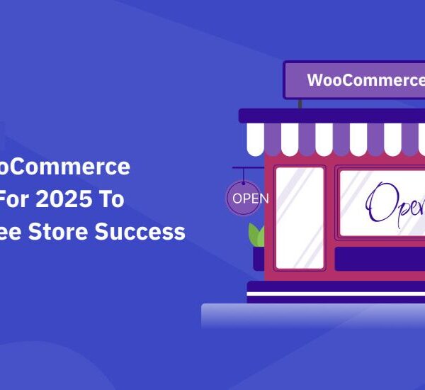 Uploaded to: Best WooCommerce Plugins for 2025 to Guarantee Store Success